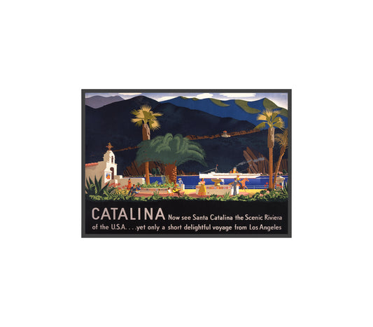 Catalina Now See Santa Catalina, the Scenic Riviera of the U.S.A. - Get Instant Art